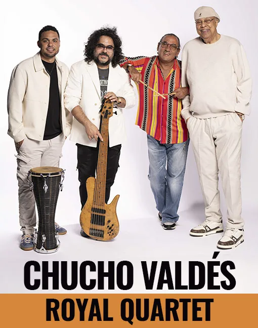 CHUCHO VALDÉS — ROYAL QUARTET