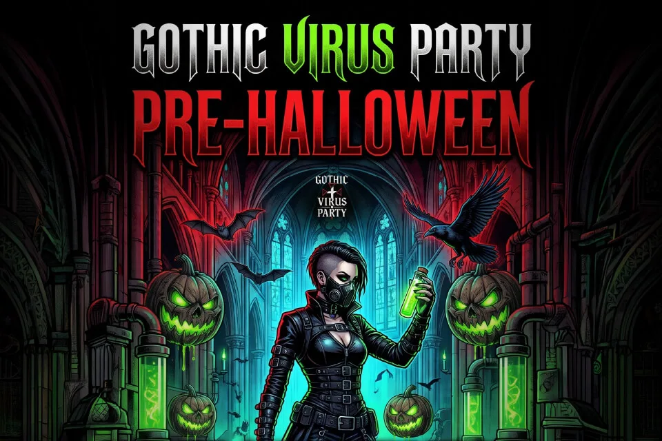 GOTHIC VIRUS PARTY PRE-HALLOWEEN
